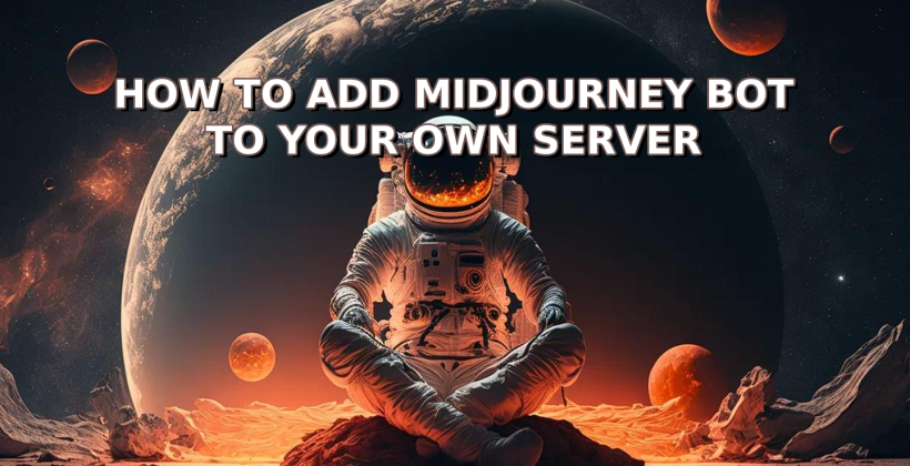 How to add Midjourney bot to your own Discord server?